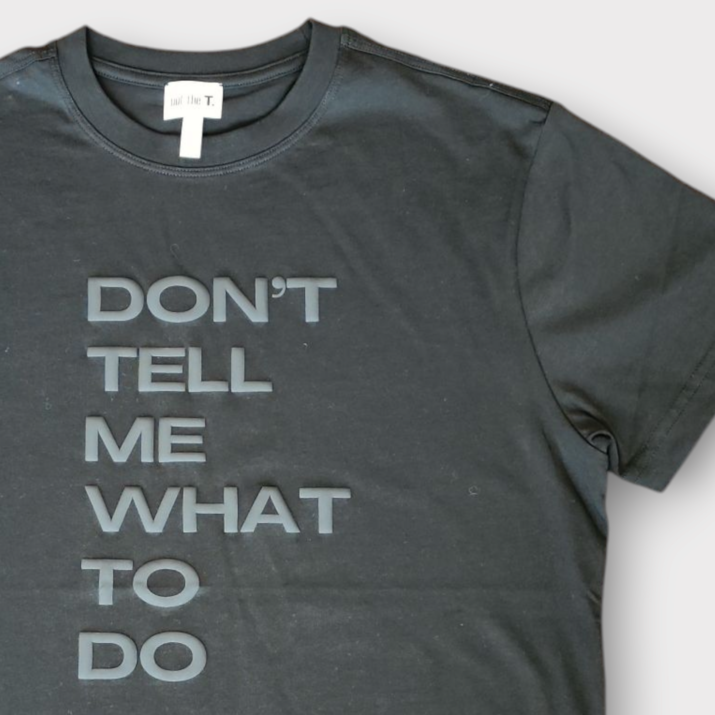 Don't Tell Me What To Do Short Sleeve - Black