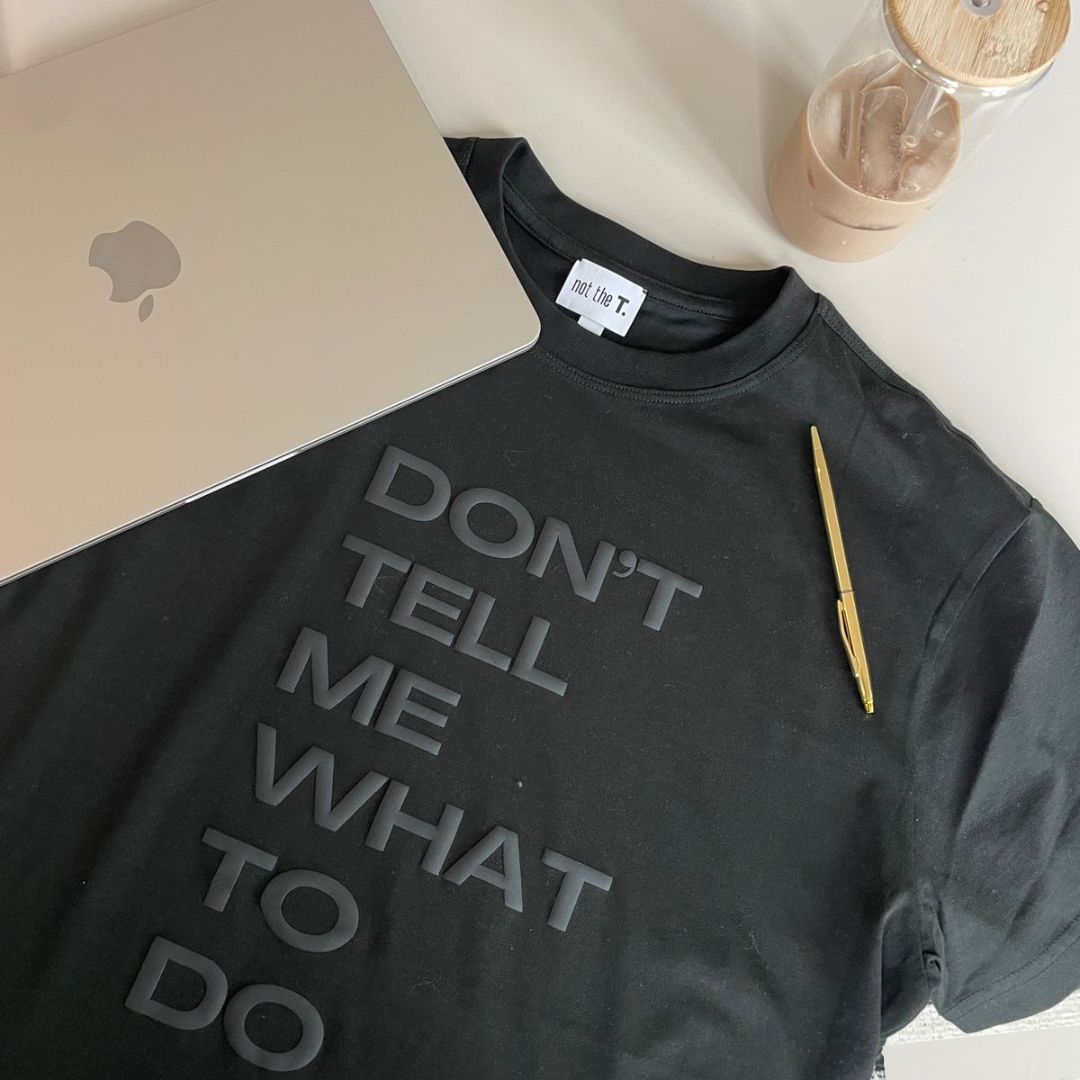 Don't Tell Me What To Do Short Sleeve - Black